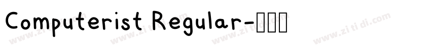 Computerist Regular字体转换 Computerist Regular字体转换